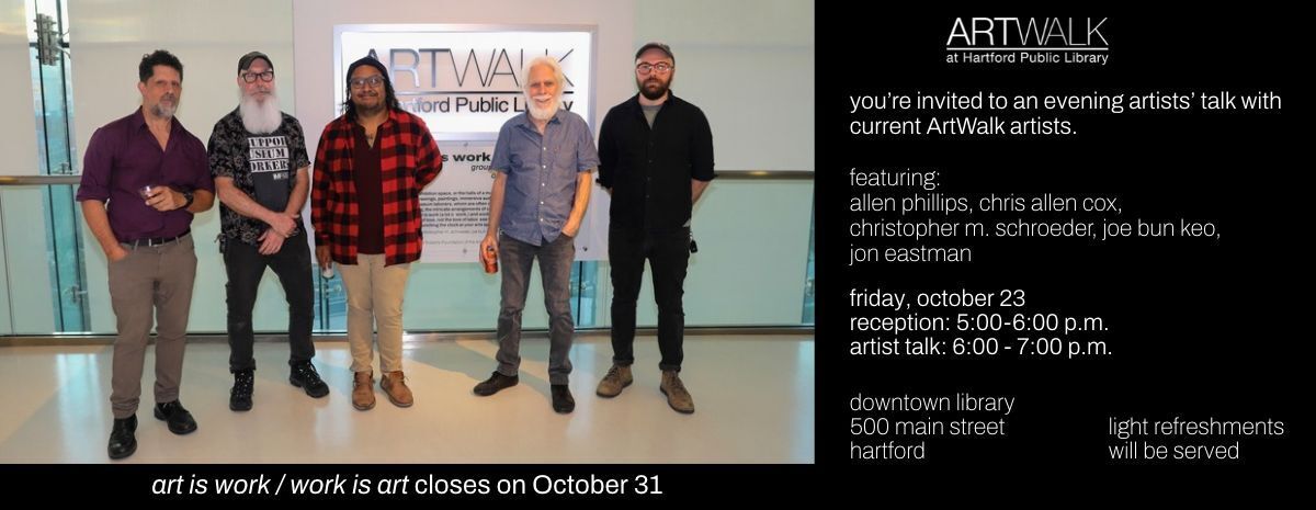 ArtWalk Artist Talk - "art is work / work is art"
